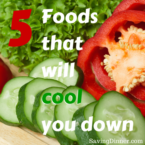 5 Foods that will cool you down Saving Dinner