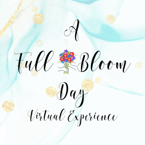 A Full Bloom Day (Virtual Experience)