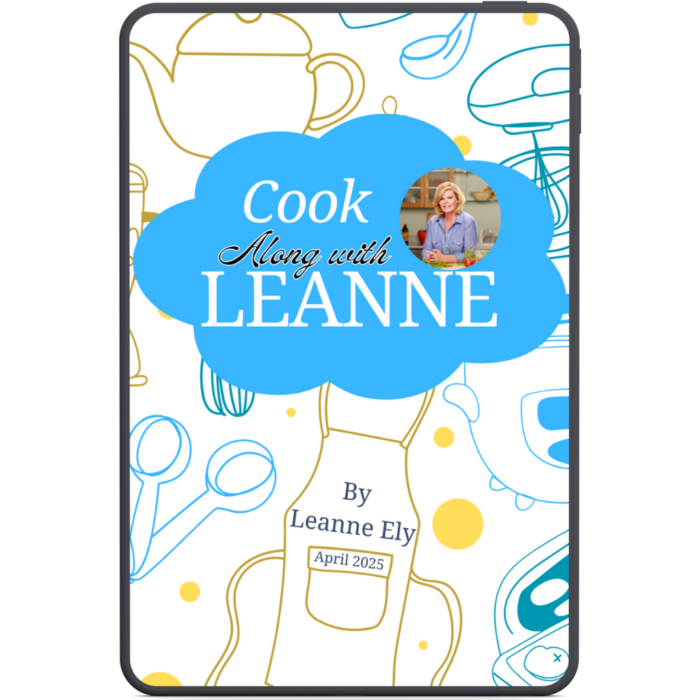 April 2025 Cook Along With Leanne Workshop & Workbook (PDF Version)