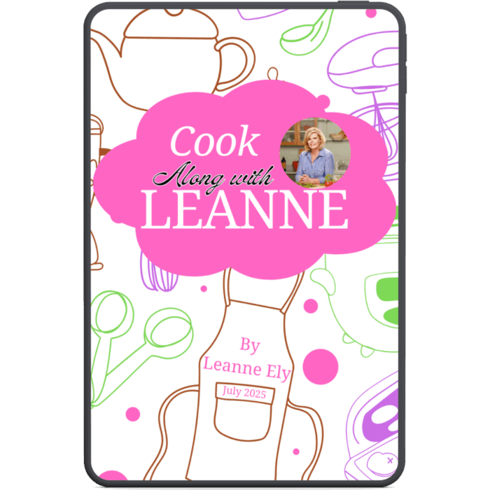 July 2025 Cook Along With Leanne Workshop & Workbook (PDF Version)